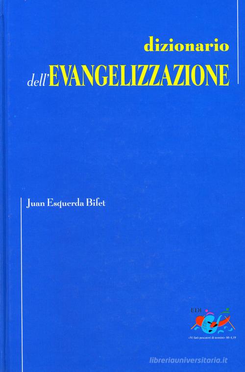 Dizionario dell'evangelizzazione di Juan Esquerda Bifet edito da Editrice Domenicana Italiana