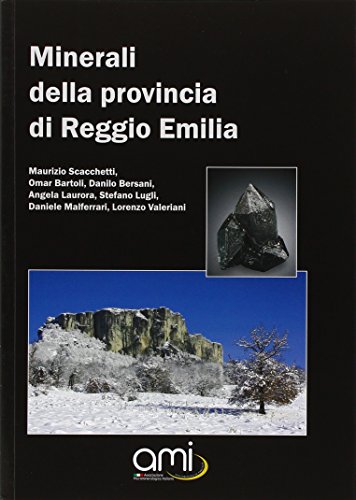 Minerali del Reggiano edito da AMI (Ciriè)