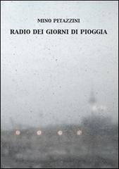 Radio dei giorni di pioggia di Mino Petazzini edito da Bohumil