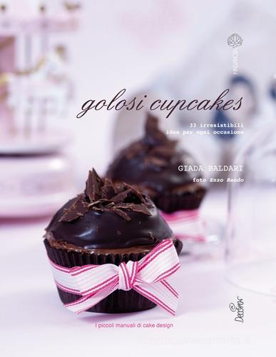 Golosi cupcakes di Giada Baldari edito da Malvarosa