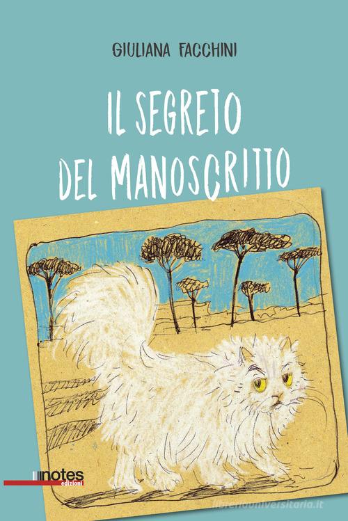 Il segreto del manoscritto di Giuliana Facchini edito da Notes Edizioni