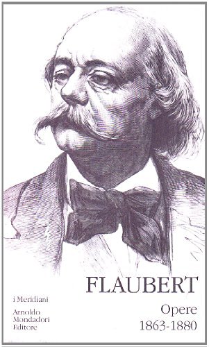 Opere (1863-1880) vol.2 di Gustave Flaubert edito da Mondadori