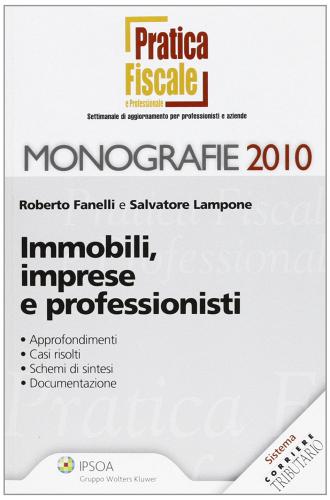 Immobili, imprese e professionisti di Roberto Fanelli, Salvatore Lampone edito da Ipsoa