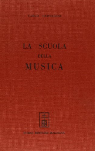 La scuola della musica (rist. anast. Piacenza, 1800) di Carlo Gervasoni edito da Forni