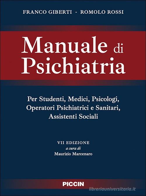 Manuale di psichiatria di Franco Giberti, Romolo Rossi edito da Piccin-Nuova Libraria