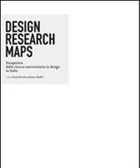 Design Research Maps. Prospettive della ricerca universitaria in design in Italia di Paola Bertola, Stefano Maffei edito da Maggioli Editore