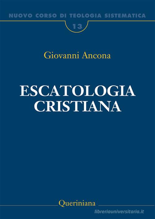 Nuovo corso di teologia sistematica vol.13 di Giovanni Ancona edito da Queriniana