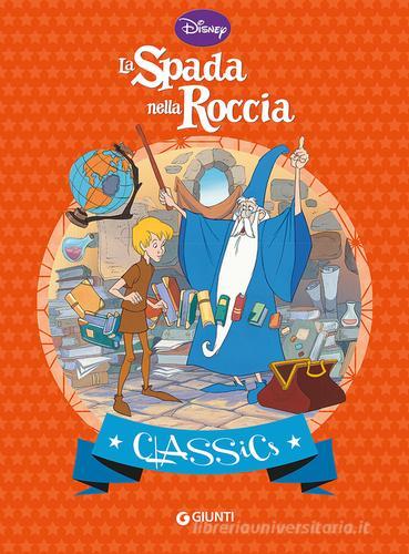 La spada nella roccia edito da Disney Libri