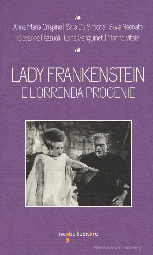 Lady Frankenstein e l'orrenda progenie edito da Iacobellieditore