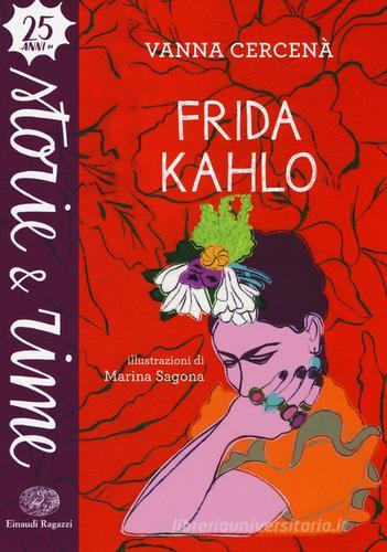 Frida Kahlo. Ediz. a colori di Vanna Cercenà edito da Einaudi Ragazzi