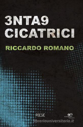 3nta9 cicatrici di Romano Riccardo edito da Europa Edizioni