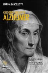 Chi sono i malati di Alzheimer di Marina Lancellotti edito da Firenze Atheneum