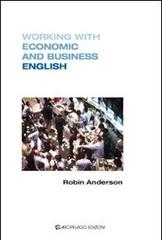 Working with economics and business english di Robin Anderson edito da Arcipelago Edizioni