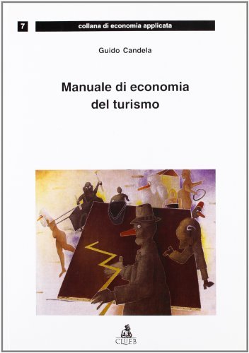 Manuale di economia del turismo di Guido Candela edito da CLUEB