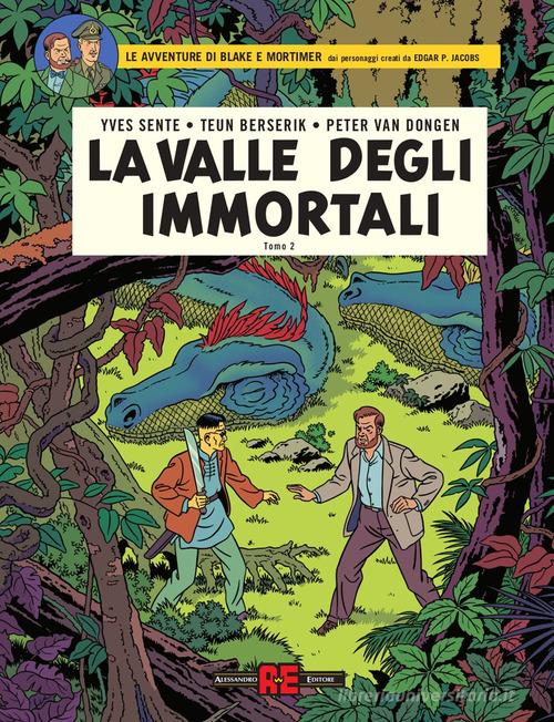 La valle degli immortali. Le avventure di Blake e Mortimer vol.2 di Yves Sente edito da Alessandro