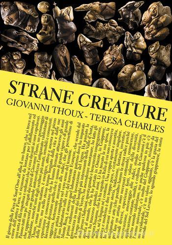 Strane creature di Giovanni Thoux, Teresa Charles edito da La Selva (Sarmeola di Rubano)