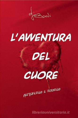 L' avventura del cuore di Giobonvi edito da ilmiolibro self publishing