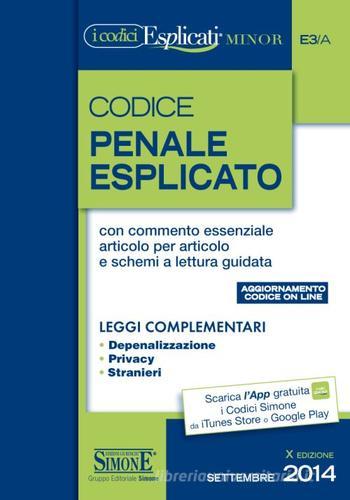 Codice penale esplicato. Leggi complementari. Ediz. minore edito da Edizioni Giuridiche Simone