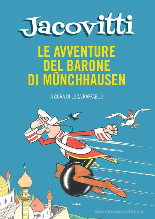 Le avventure del barone di Münchausen. Ediz. a colori di Benito Jacovitti edito da Ultra