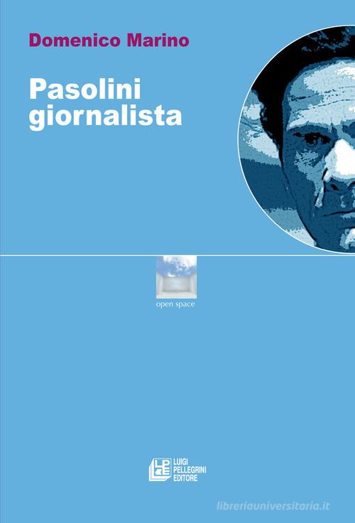 Pasolini giornalista di Domenico Marino edito da Pellegrini
