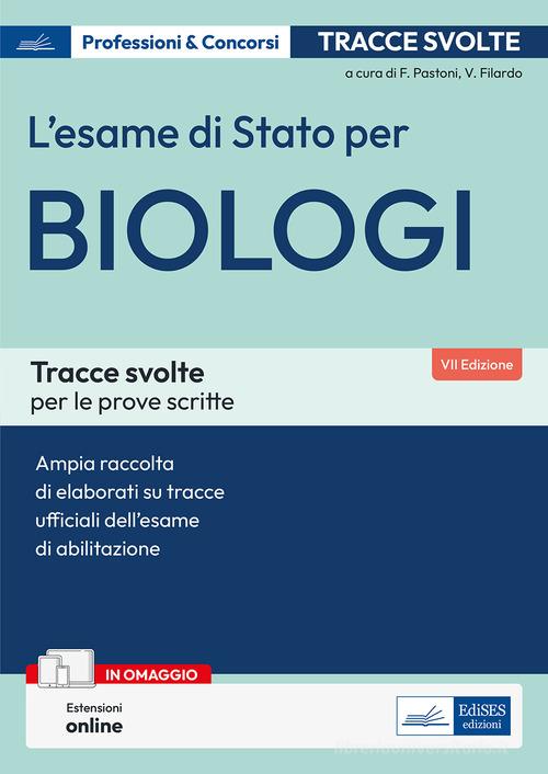 L'esame di Stato per biologi. Tracce svolte per le prove scritte. Con espansione online edito da Edises professioni & concorsi