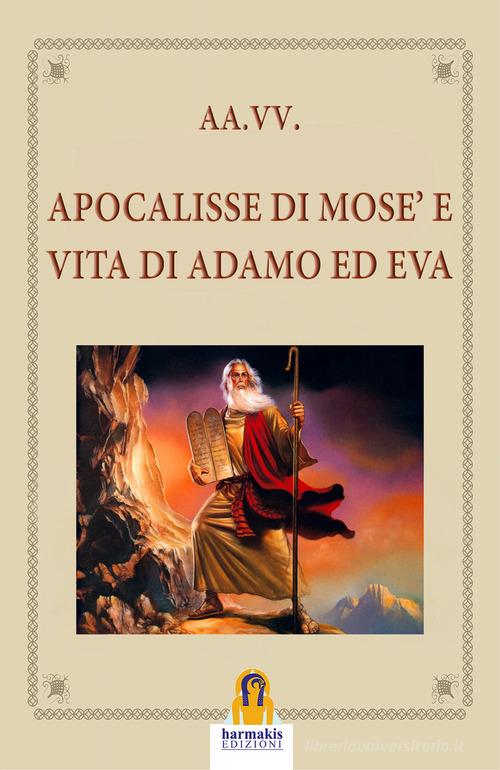Apocalisse di Mosè e vita di Adamo ed Eva edito da Harmakis