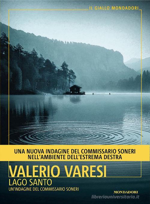 Lago Santo. Un'indagine del commissario Soneri di Valerio Varesi edito da Mondadori