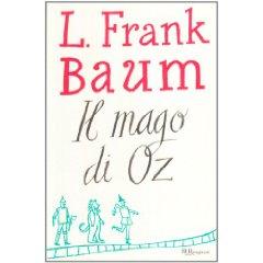 Il mago di Oz di L. Frank Baum edito da Rizzoli