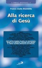 Alla ricerca di Gesù. Il credo di Franco G. Brambilla edito da San Paolo Edizioni