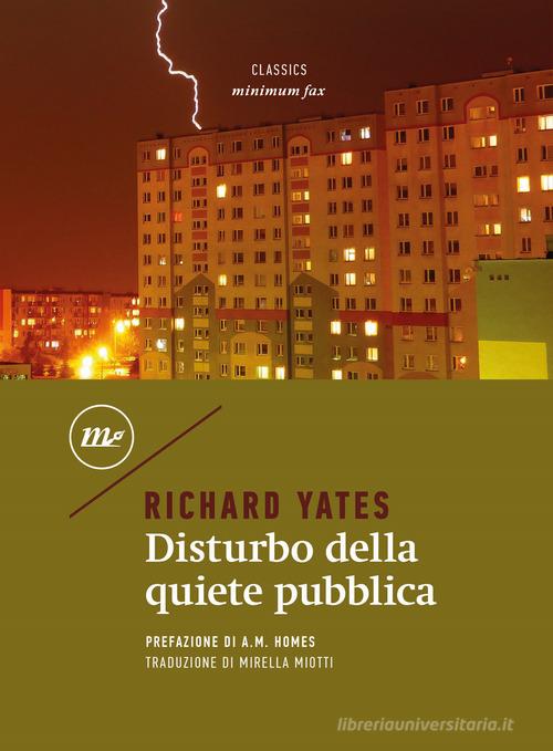 Libro Disturbo della quiete pubblica di Richard Yates Minimum classics di Minimum Fax