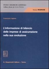 L' informazione di bilancio delle imprese di assicurazione nella sua evoluzione di Francesco Agliata edito da Giappichelli