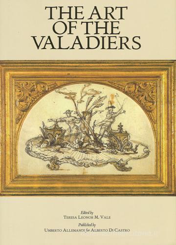 The art of the Valadiers. Ediz. a colori edito da Allemandi
