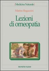 Lezioni di omeopatia di Marino Ragazzini edito da Tecniche Nuove