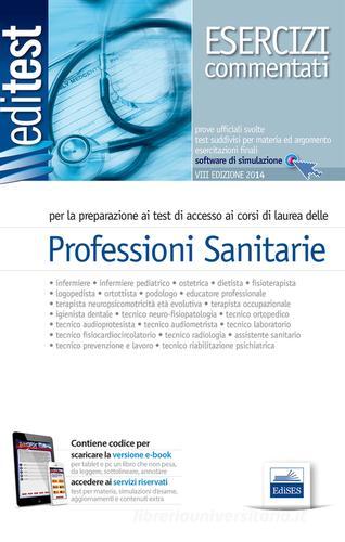 EdiTEST 2. Esercizi-Professioni sanitarie per la preparazione ai test di ammissione online. Con software di simulazione edito da Edises