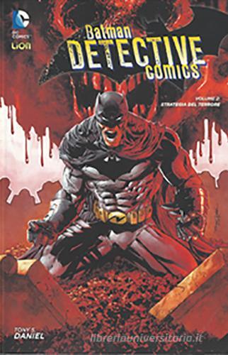 Strategia del terrore. Batman detective comics vol.2 di Tony S. Daniel edito da Lion