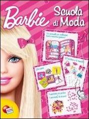 Barbie scuola di moda. Con gadget edito da Liscianigiochi