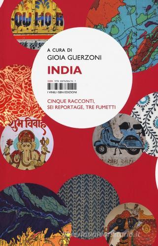 India. Cinque racconti, sei reportage, tre fumetti edito da I Libri di Isbn/Guidemoizzi