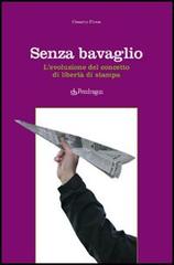 Senza bavaglio. L'evoluzione del concetto di libertà di stampa di Cesario Picca edito da Pendragon