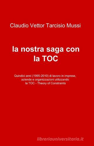 La nostra saga con la TOC di Claudio V. T. Mussi edito da ilmiolibro self publishing