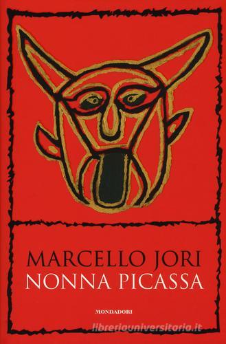 Libro Nonna Picassa di Marcello Jori Madeleines di Mondadori Electa