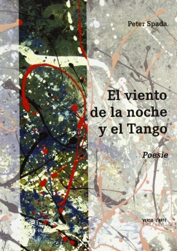 El viento de la noce y el tango di Peter Spada edito da Verso l'Arte