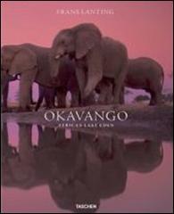 Okavango. Ediz. inglese di Frans Lanting edito da Taschen