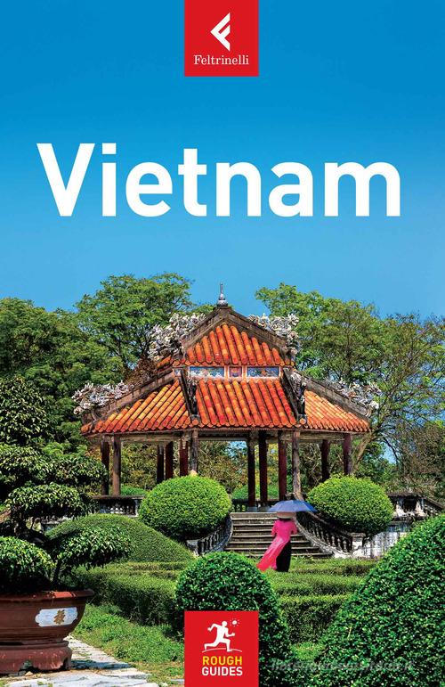 Vietnam di Ron Emmons, Martin Zatko, Rachel Mills edito da Feltrinelli