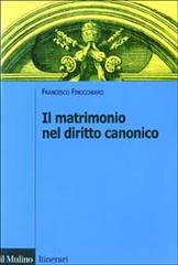 Il matrimonio nel diritto canonico di Francesco Finocchiaro edito da Il Mulino