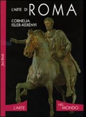 L' arte di Roma di Cornelia Isler Kerényi edito da Jaca Book
