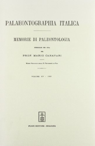 Palaeontographia italica. Raccolta di monografie paleontologiche vol.15 edito da Forni