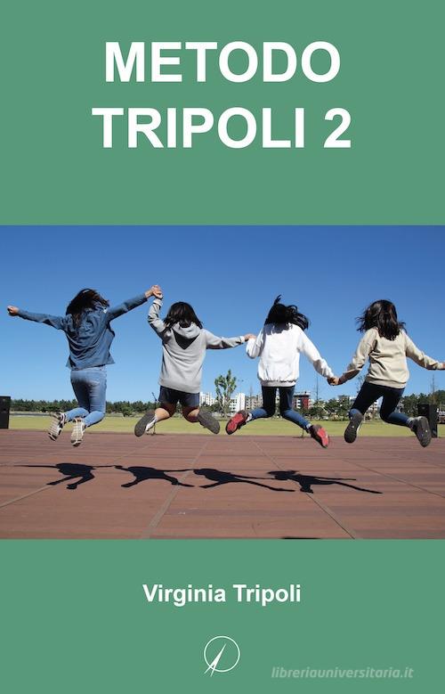 Metodo Tripoli vol.2 di Virginia Tripoli edito da Altromondo Editore di qu.bi Me