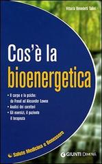 Cos'è la biogenergetica di Vittoria Benedetti Talini edito da Demetra