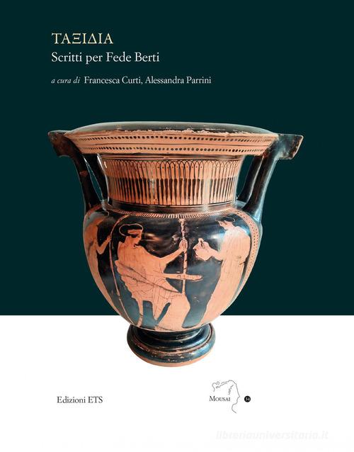 Taxidia. Scritti per Fede Berti edito da Edizioni ETS
