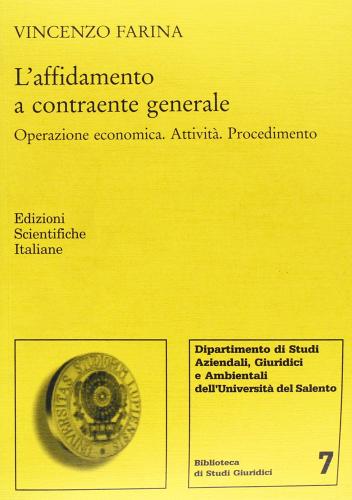 L' affidamento a contraente generale di Vincenzo Farina edito da Edizioni Scientifiche Italiane